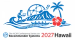 21st ACM Conference on Recommender Systems (RecSys 2027)