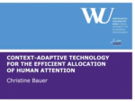 Context-adaptive technology for the efficient allocation of human attention